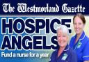 The Westmorland Gazette is launching its campaign to fund a St John's Hospice nurse
