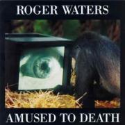 Amused to Death by Roger Waters on the Mercury record label