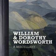 William and Dorothy Wordsworth: A Miscellany edited by Gavin Herbertson