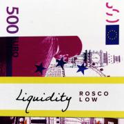 Liquidity by Rosco Low